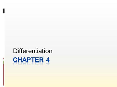 Differentiation. The Derivative and the Tangent Line Problem.