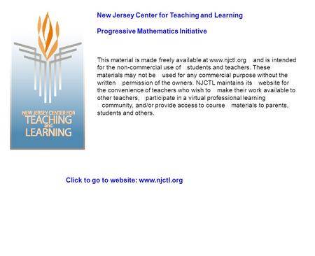 This material is made freely available at www.njctl.org and is intended for the non-commercial use of students and teachers. These materials may not be.