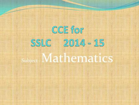 Subject : Mathematics. Dimension 1 Dimension – 2 Weightage to objectives 1 Remembering10% 2 Understanding55% 3 Applying (including analysis) 20% 4 skill15%