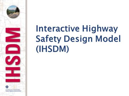 Interactive Highway Safety Design Model (IHSDM)