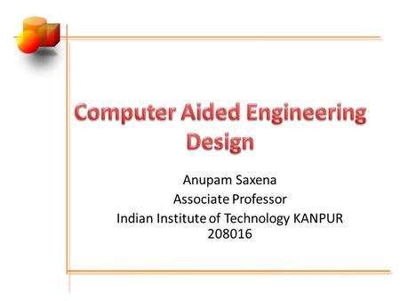 Computer Aided Engineering Design