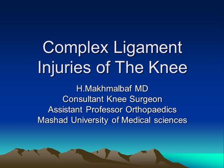 Complex Ligament Injuries of The Knee