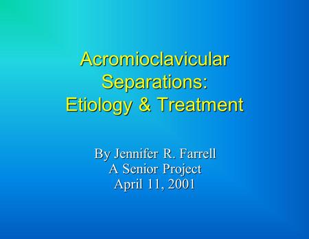 Acromioclavicular Separations: Etiology & Treatment