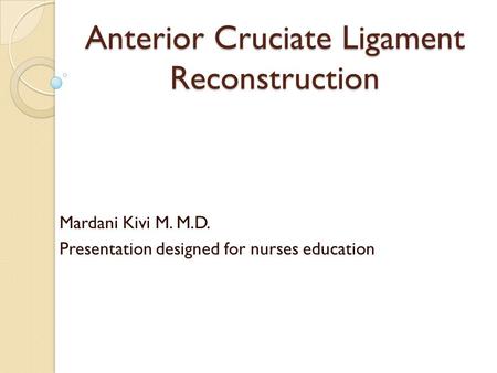 Anterior Cruciate Ligament Reconstruction