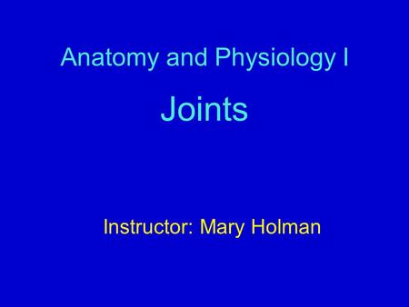 Anatomy and Physiology I