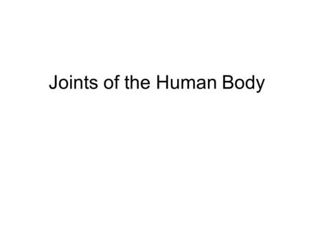 Joints of the Human Body