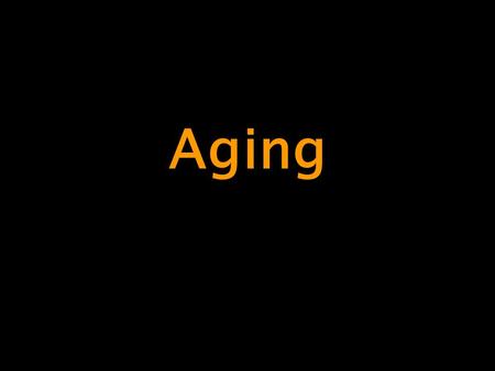 Aging. Musculoskeletal Function and Aging Factors that Accentuate Aging Lack of exercise prolonged immobilizations from injuries Medications: glucocorticoids,