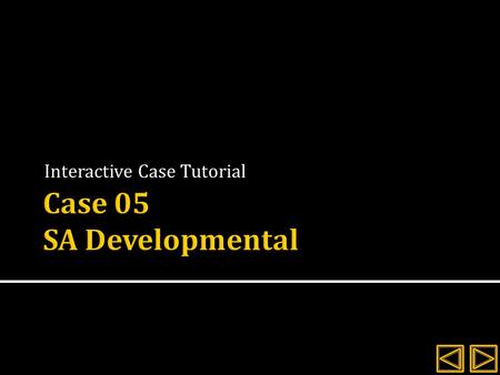 Interactive Case Tutorial.  Review the history and signalment for the client  Evaluate the radiographs provided  Explore the interactive images and.