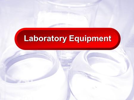 Laboratory Equipment.