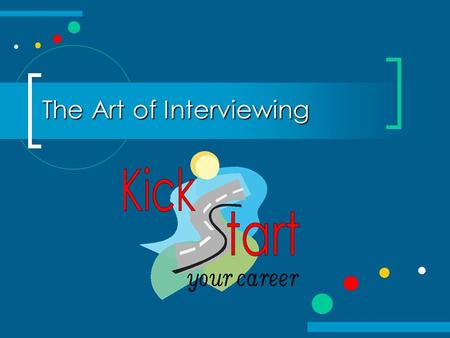 The Art of Interviewing