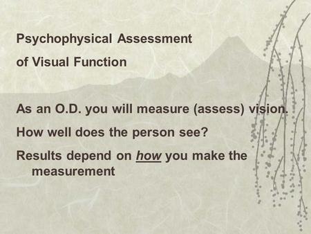 Psychophysical Assessment