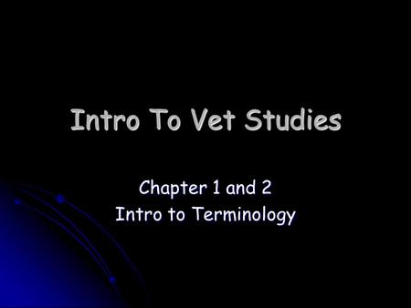 Chapter 1 and 2 Intro to Terminology