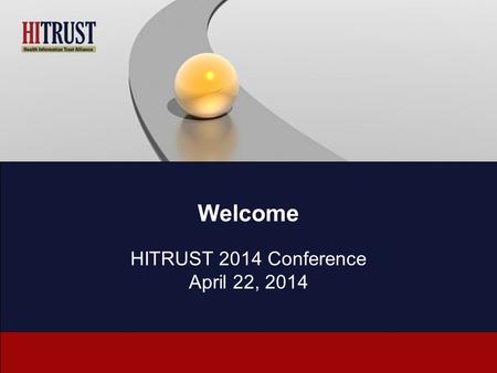 Welcome HITRUST 2014 Conference April 22, 2014. The Evolving Information Security Organization – Challenges and Successes Jason Taule, Chief Security.