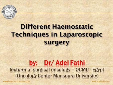 Different Haemostatic Techniques in Laparoscopic surgery