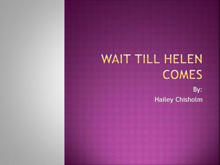 By: Hailey Chisholm.  Molly, one of the major characters  Michael, Molly’s sister  Heather, one of the major characters  Helen  Mom, Molly and Michael’s.