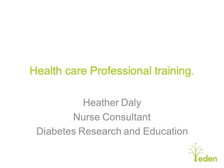 Health care Professional training.