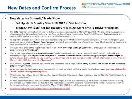 1 1 New dates for Summit / Trade Show –Set Up starts Sunday March 18 2012 in San Antonio. –Trade Show is still set for Tuesday March 20. Start time is.