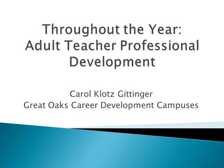 Carol Klotz Gittinger Great Oaks Career Development Campuses.