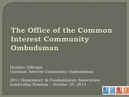 The Office of the Common Interest Community Ombudsman