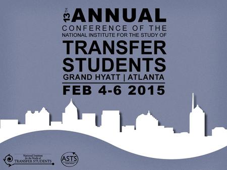 CULTIVATING “CHAMPIONS” AMONG TRANSFER PROFESSIONALS Wednesday, February 4, 2015 3:30 – 4:30 PM Crystal E. Newby Heather Durosko.