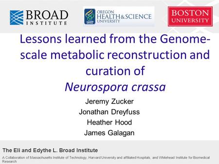 The Eli and Edythe L. Broad Institute A Collaboration of Massachusetts Institute of Technology, Harvard University and affiliated Hospitals, and Whitehead.