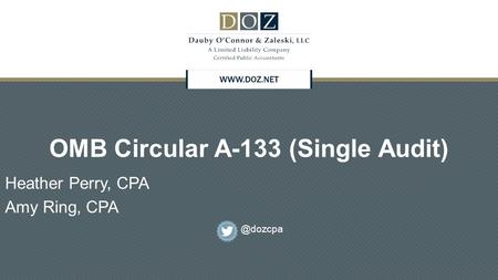 OMB Circular A-133 (Single Audit) Heather Perry, CPA Amy Ring,