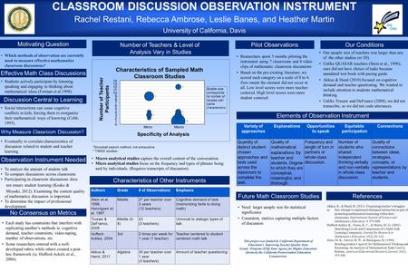 CLASSROOM DISCUSSION OBSERVATION INSTRUMENT Rachel Restani, Rebecca Ambrose, Leslie Banes, and Heather Martin University of California, Davis Motivating.