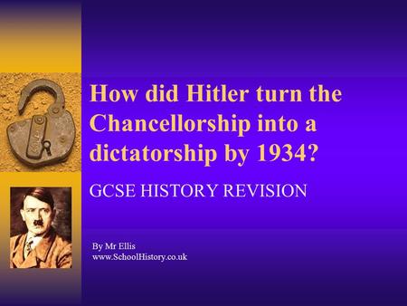 How did Hitler turn the Chancellorship into a dictatorship by 1934?