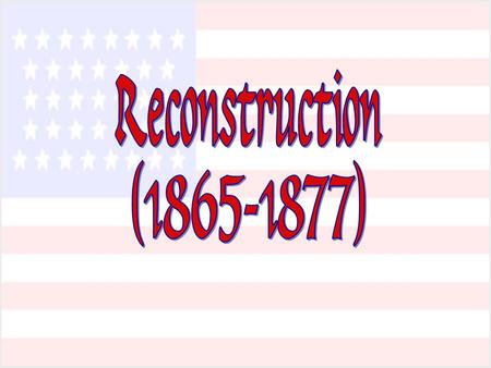 Post- Civil War  Issues in America: * 4.5 mill newly freed blacks * Un-educated * No money * Without Property * Limited Opportunities * Southern economy.