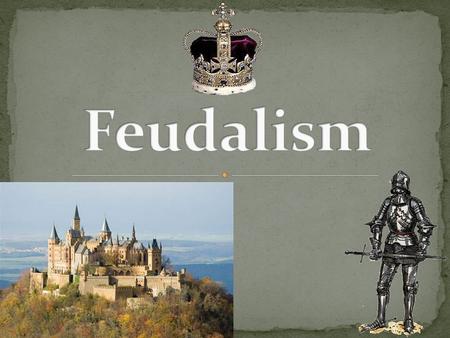 Today you will learn the basic framework of feudalism in Europe and fill in the feudal pyramid.