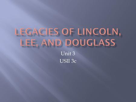 Unit 3 USII 3c.  10% Plan * Proclamation of Amnesty and Reconstruction (December 8, 1863) * Replace majority rule with “loyal rule” in the South. * He.