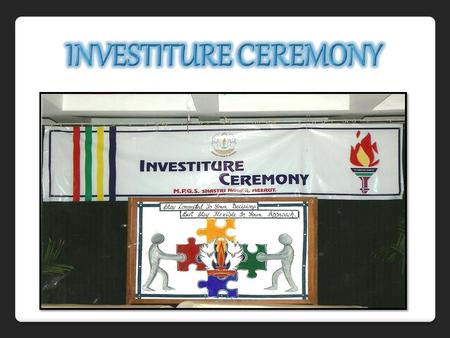 INVESTITURE CEREMONY.