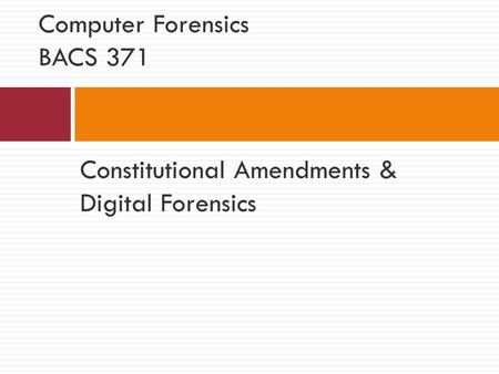 Computer Forensics BACS 371