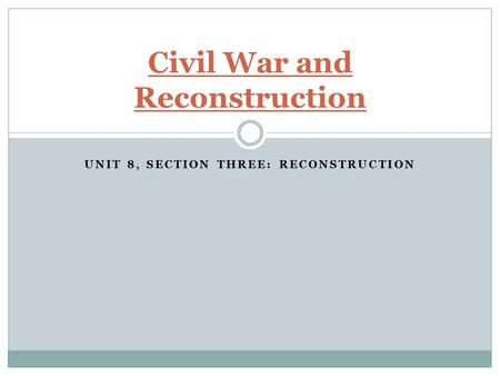 Civil War and Reconstruction