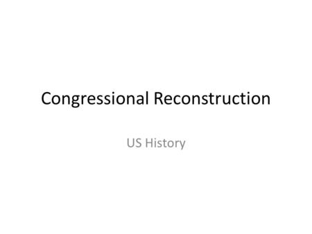 Congressional Reconstruction