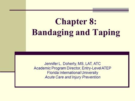 Chapter 8: Bandaging and Taping