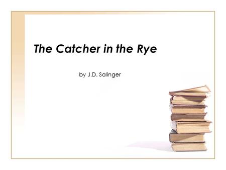 The Catcher in the Rye by J.D. Salinger. A few facts about our upcoming novel In 1961, a teacher in Tulsa, OK was fired for assigning the book to an 11.