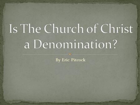 Is The Church of Christ a Denomination?