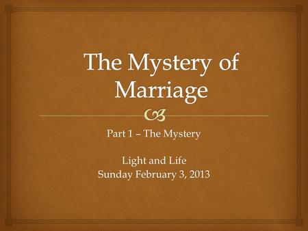 The Mystery of Marriage