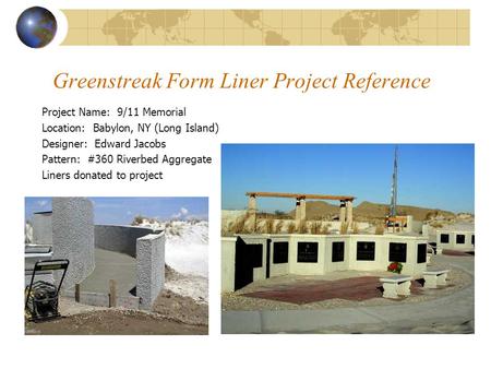 Greenstreak Form Liner Project Reference