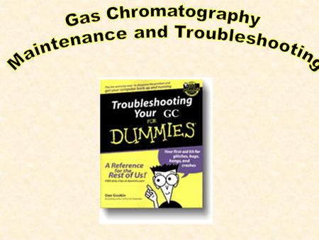 GC. Columns have a finite life, but they will last much longer if the gas chromatography system is operated with care. The major causes of reduced column.