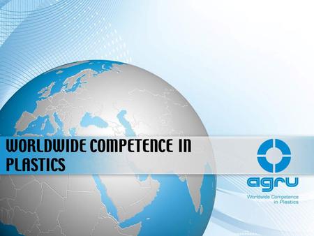 WORLDWIDE COMPETENCE IN PLASTICS