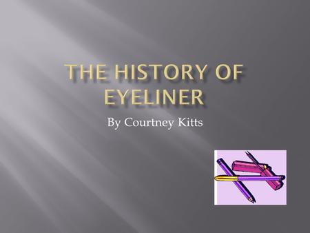 By Courtney Kitts.  Although eyeliner made a big impression in the 50’s with celebrities such as Marylyn Monroe, Rita Hayworth and Barbra Stanwyck, it.