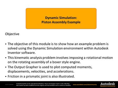 © 2011 Autodesk Freely licensed for use by educational institutions. Reuse and changes require a note indicating that content has been modified from the.