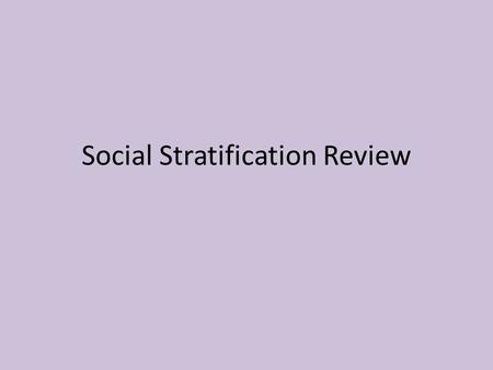 Social Stratification Review