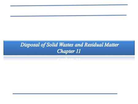 Disposal of Solid Wastes and Residual Matter