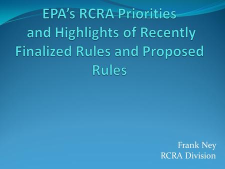 Frank Ney RCRA Division. 3 Coal Fly Ash Disaster in Tennessee December 2008.