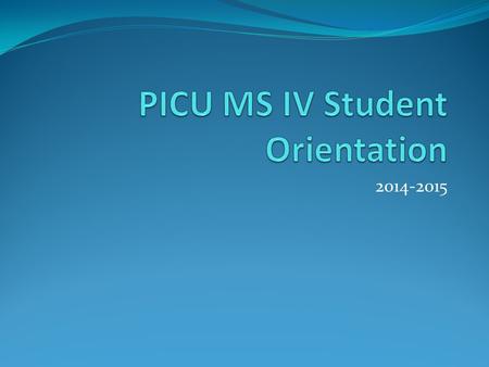 2014-2015. Outline Clinical Expectations Monthly Schedule Daily Schedule Systems Orientation Nursing Transfers EPIC Ancillary Staff Resources.