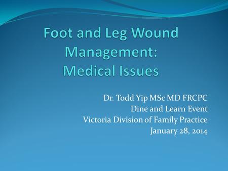 Foot and Leg Wound Management: Medical Issues