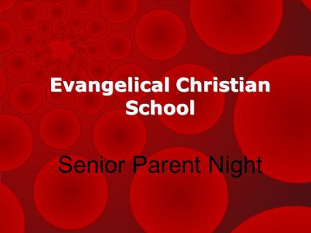 Evangelical Christian School Senior Parent Night.